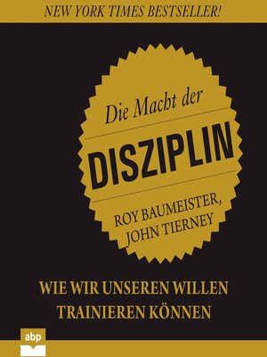 cover image of Die Macht der Disziplin--Wie wir unseren Willen trainieren können (Ungekürzt)